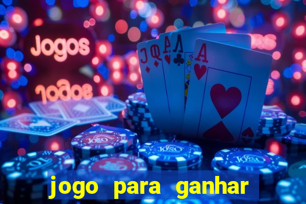 jogo para ganhar dinheiro sem depositar dinheiro